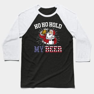 Ho Ho Hold My Beer Funny Christmas Santa Summer Vacation Baseball T-Shirt